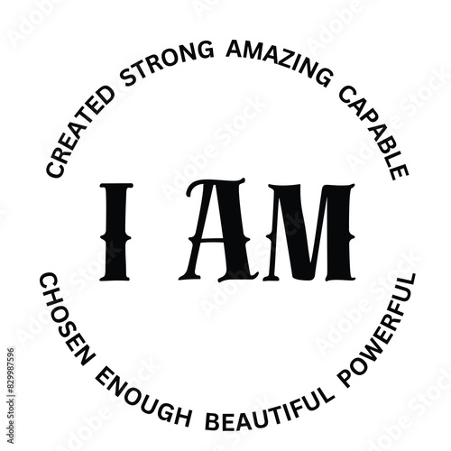 i am enough strong, created, amazing, capable, chosen, beautiful , powerful, inspirational quote, motivational quotes, illustration lettering quotes