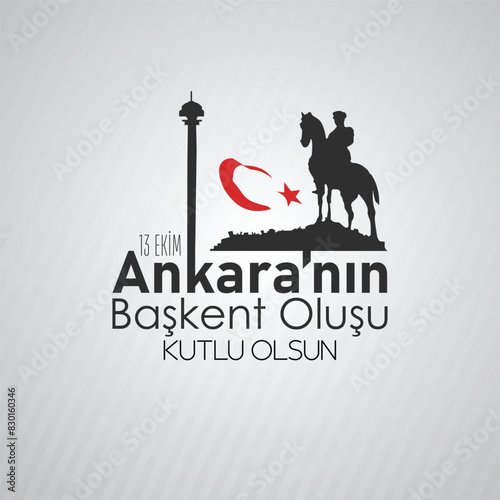 Ankara'nın Başkent Oluşu kutlu olsun. vector design. Translation: It is the anniversary of Ankara becoming the capital of Turkey.