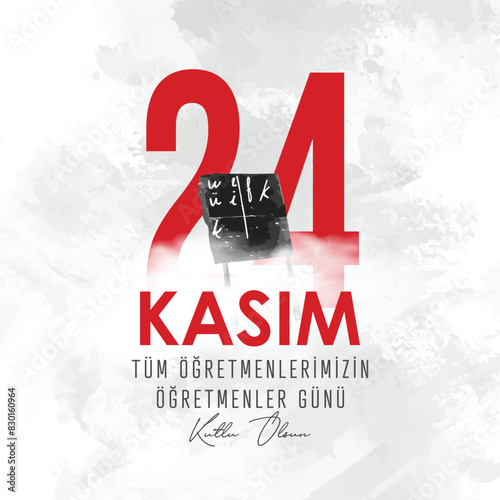 24 Kasım Öğretmenler Günü kutlama tasarımı. Translation: November 24 Teacher's Day. 24 november teacher's day design. 