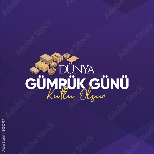 26 Ocak Dünya Gümrük Günü Translation: 26 january, world customs day. Design for world customs day