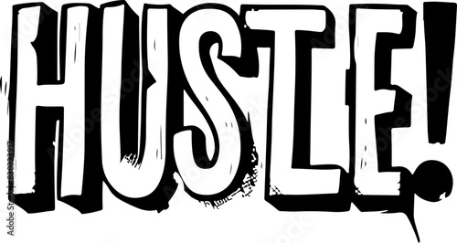 Black and White 'HUSTLE!' Motivational Text Graphic