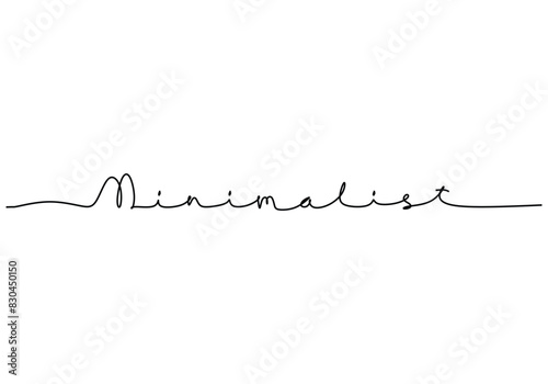 Minimalist handwritten inscription. One line drawing phrase hand writing calligraphy card lettering.