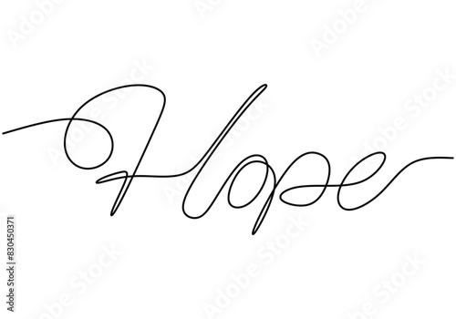 Hope handwritten inscription. One line drawing phrase hand writing calligraphy card lettering.