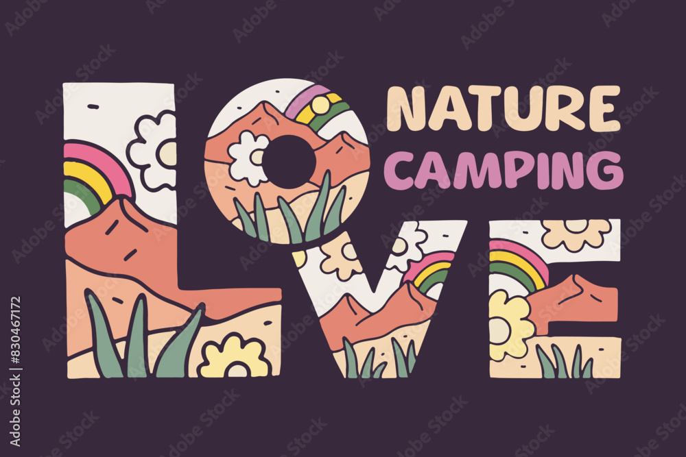 Love nature Love camping letter with nature mountain design inside for t-shirt, sticker, badge, and etc