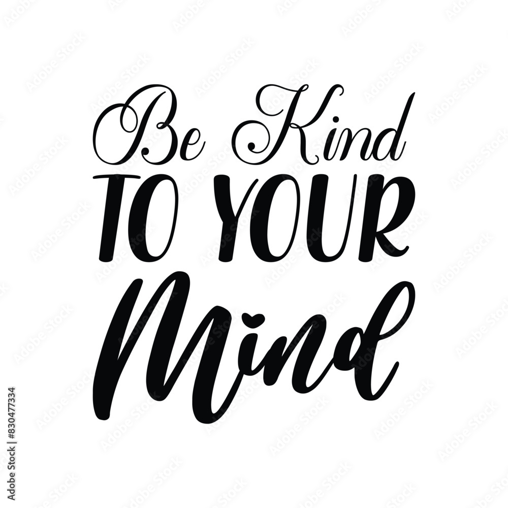 be kind to your mind black letter quote