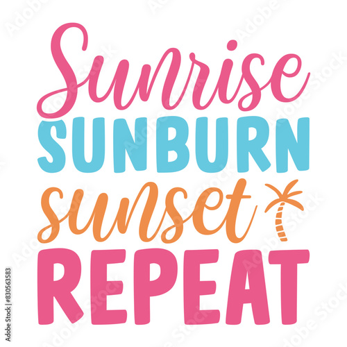 Sunrise Sunburn Sunset Repeat SVG