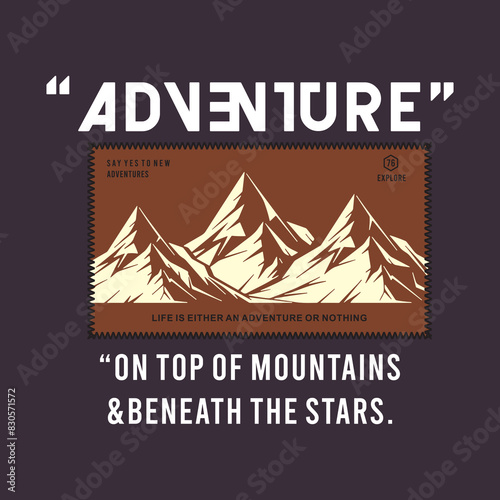 Adventure typography slogan for t shirt printing, tee graphic design, vector illustration.