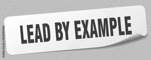 lead by example sticker. lead by example label