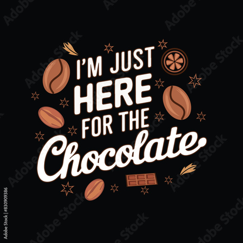 I;m just here for the chocolate design