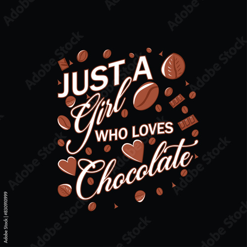 Just a girl who loves chocolate craft art design