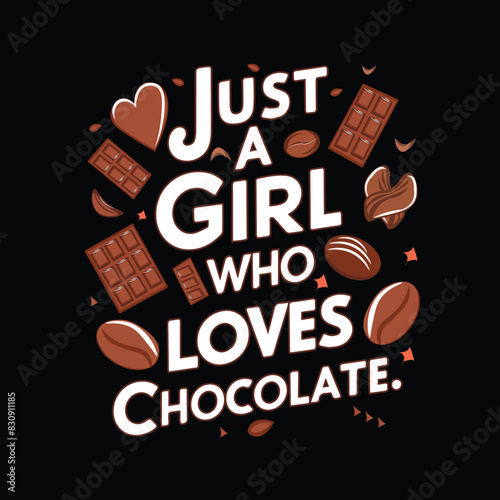 Just a girl who loves chocolate design