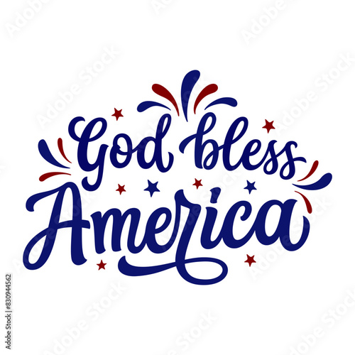 God bless America. Hand lettering Fourth of July text  isolated on white background. Vector independence day typography for 4th of july t shirts, posters, banners, cards, party decor, balloons