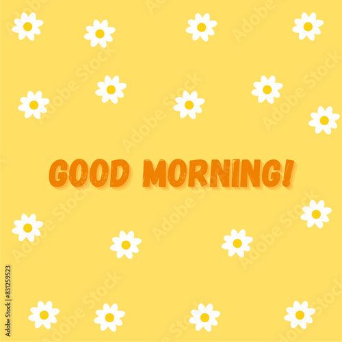 Картината върху платно Good Morning Illustration with Yellow Background and White Flowers