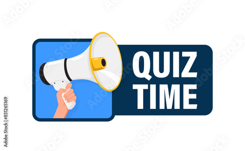 Quiz time. Hand hold megaphone speaker for announce. Attention please. Shouting people, advertisement speech symbol