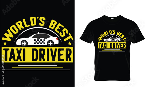 World's best taxi driver - Taxi Driver T-Shirt Design