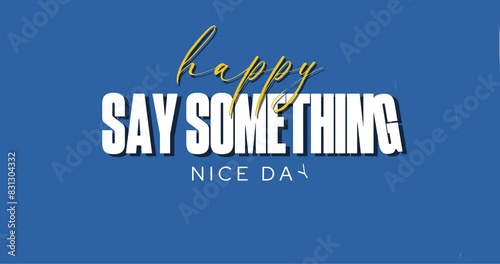 Say Something Nice Day Holiday Concept Video