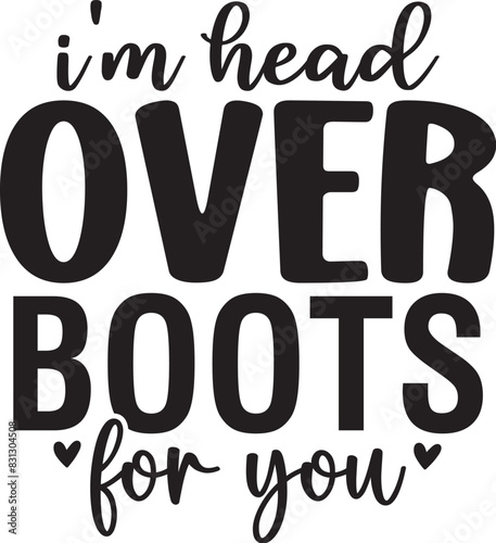 I'm Head over Boots for You