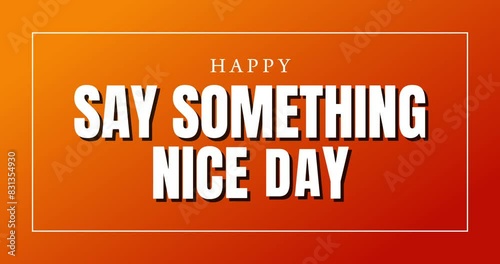 Say Something Nice Day Holiday Concept Video