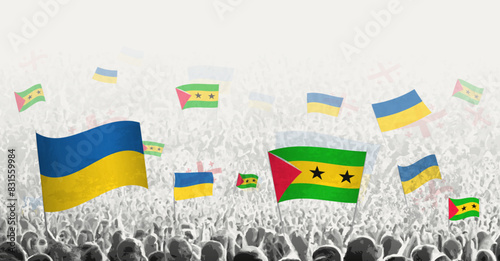 People waving flag of Sao Tome and Principe and Ukraine, symbolizing Sao Tome and Principe solidarity for Ukraine.