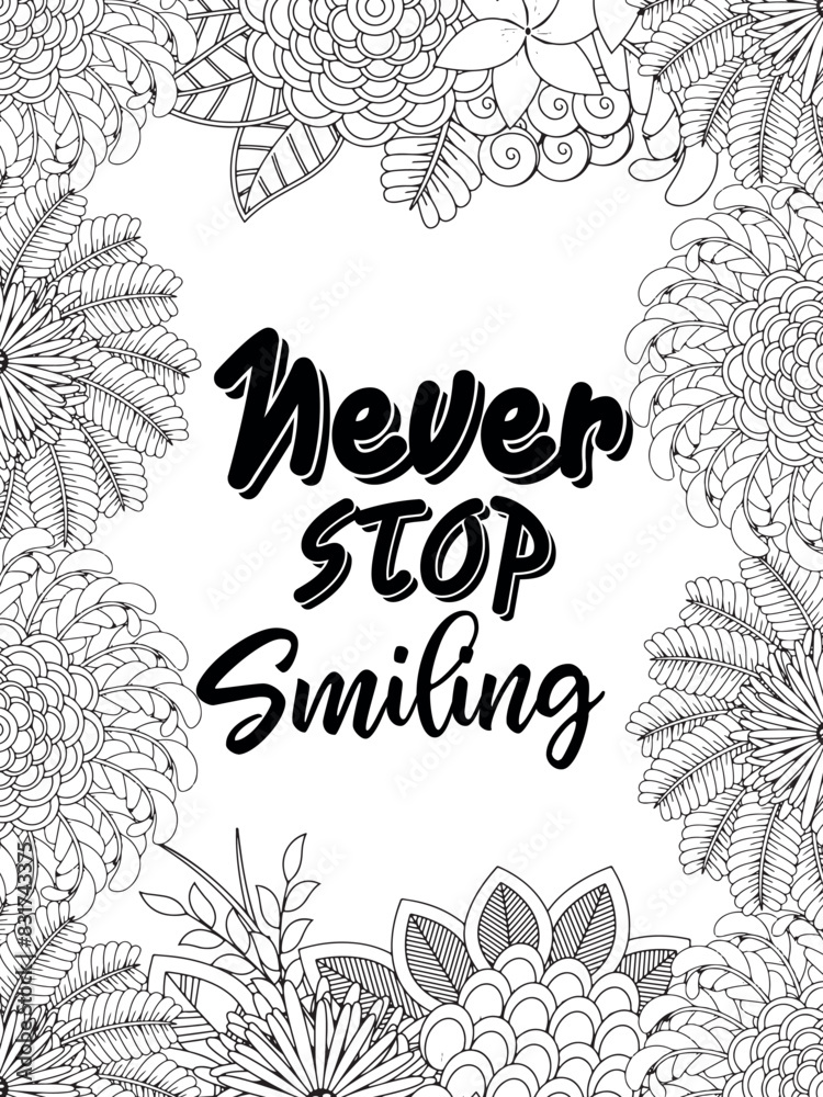 Fototapeta premium Motivational Quotes Flower Coloring Page Beautiful black and white illustration for adult coloring book