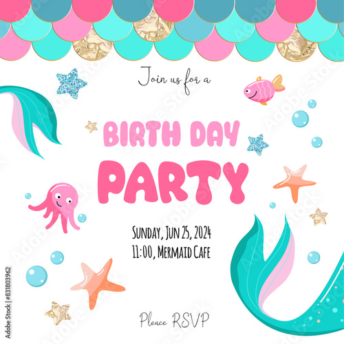 Birth day party mermaid invitation card, decoration, summer party, fish, starfish,  bubble, decorative  fish scales, vector