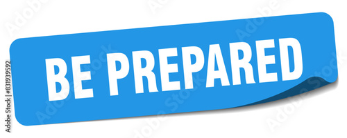 be prepared sticker. be prepared label