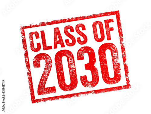 Class of 2030 - the group of students who graduated from high school or college in the year 2030, text concept stamp