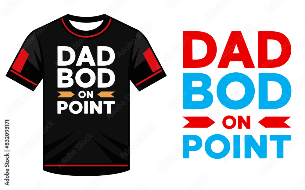 Dad bod on point typography Fatherr day t-shirt design