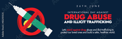 World Drug Day 26th June banner, post with banned sign on syringe.  International Day Against Drug Abuse and Illicit Trafficking campaign is to give support and inspire people to act against drug use