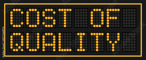 Orange color led banner in word cost of quality on black background