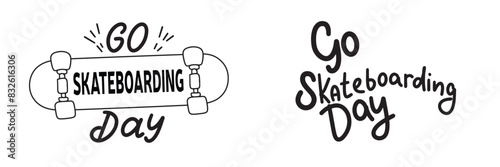Collection of Go Skateboarding Day text lettering. Hand drawn vector art.