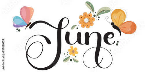 Hello June. JUNE month vector with flowers,butterfly and leaves. Decoration floral. Illustration month June calendar