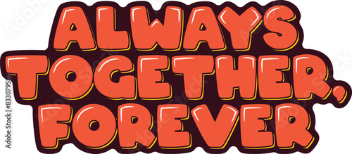 Always Together Forever Lettering Vector Design