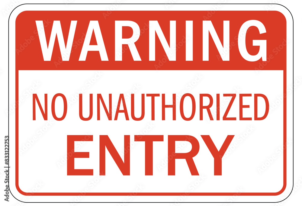 Unauthorized person keep out sign