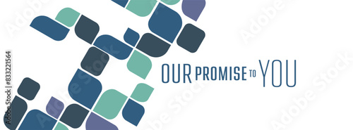 OUR PROMISE TO YOU