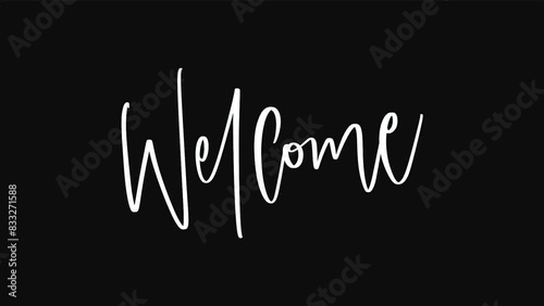 Welcome Lettering Animated on white and black background.