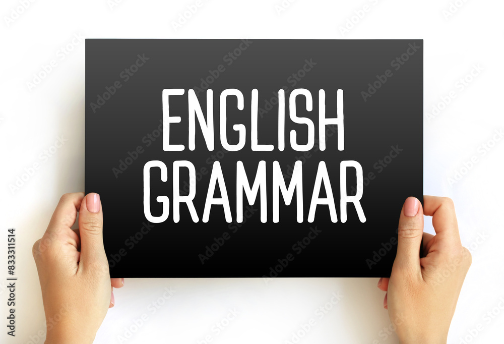 English Grammar - way in which meanings are encoded into wordings in the English language, text concept on card English Grammar - way in which meanings are encoded into wordings in the English language, text concept on card