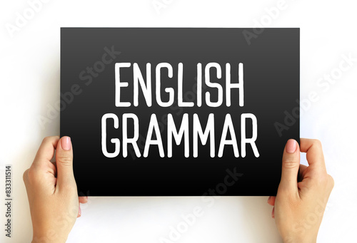 English Grammar - way in which meanings are encoded into wordings in the English language, text concept on card photo