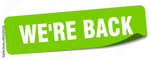 we're back sticker. we're back label