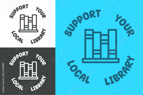 Support your local library bookstore lettering round badge sticker shirt. Bookish book lover hoarder librarian reader reading squad club. Aesthetic text shirt design print vector. 