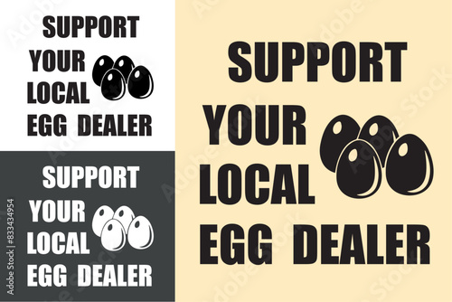 Support your local egg dealer quotes round badge sticker. Chicken lover or supporter. Cottagecore farmcore poultry farmer farm design. Gifts printable text vector for shirt design