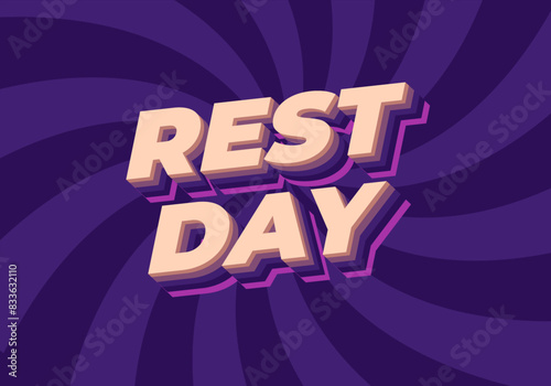 Rest day. Text effect in 3D style with good colors