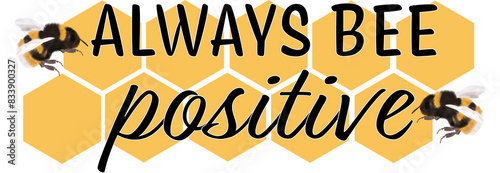 Картината върху платно Always be positive bee and honeycomb affirmation quote