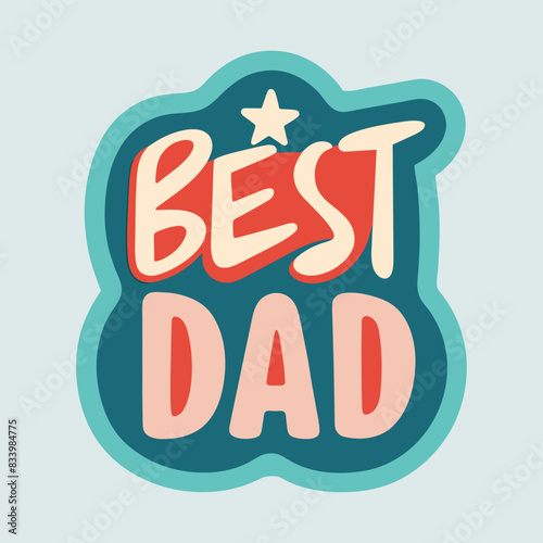 Father s Day sticker with  BEST DAD  typography