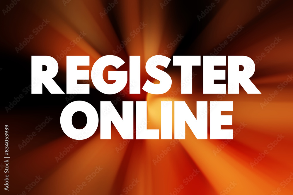 Register Online - the process of signing up or enrolling for a service, event, website, or system via the internet, text concept background Register Online - the process of signing up or enrolling for a service, event, website, or system via the internet, text concept background
