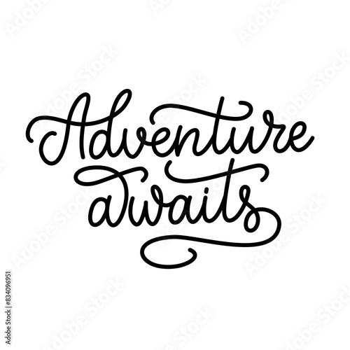 Adventure awaits vector lettering composition in monoline style. 