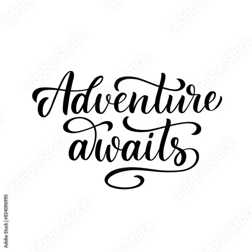 Adventure awaits vector lettering composition in script style. 