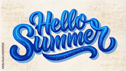 Lettering "Hello Summer"  blue text in a bold.
