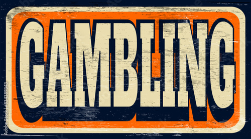 Aged vintage gambling sign on wood