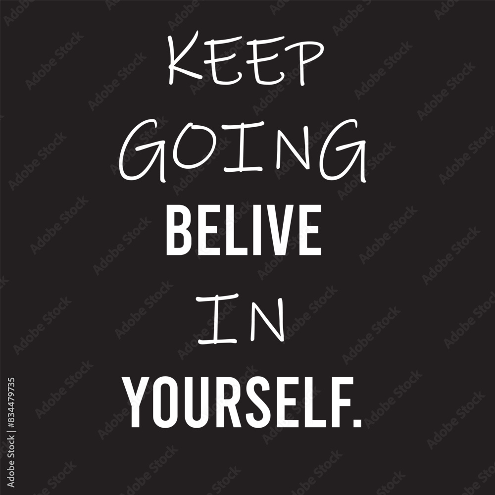 Fototapeta premium A vector image having quotes on belive in yourself with black background and white text